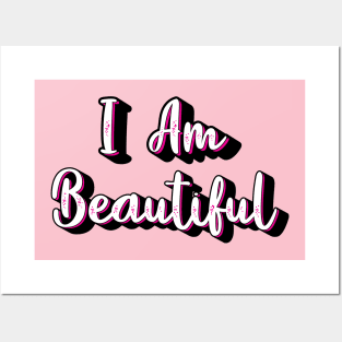 I am Beautiful Posters and Art